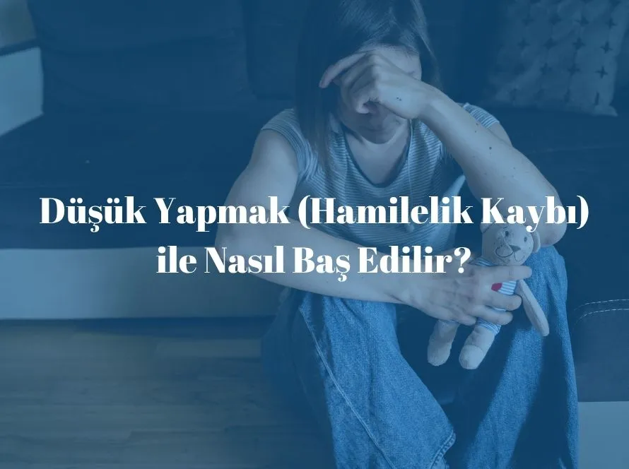 Düşük Yapmak