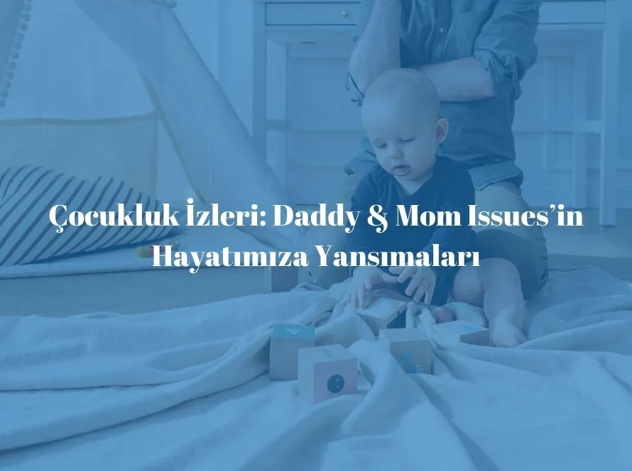 Daddy & Mom Issues