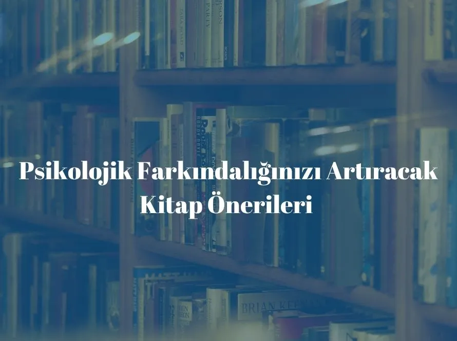 Psikolojik farkındalığı artırmaya yardımcı kitap önerilerini içeren blog görseli