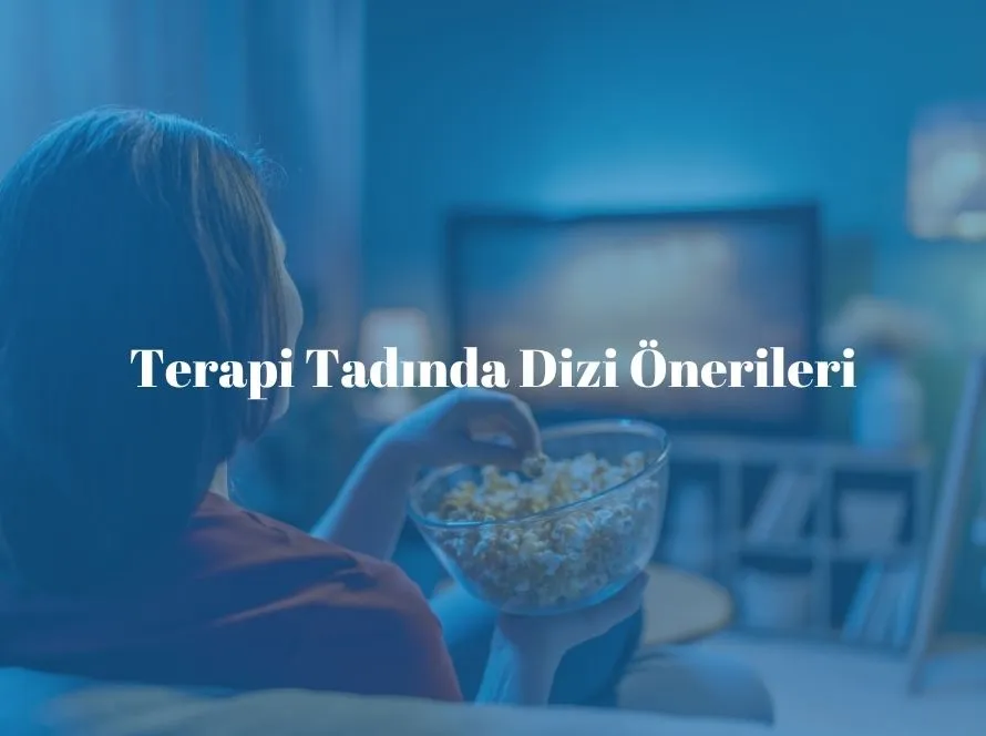 Terapi hissi veren dizi önerileri için bilgilendirici blog görseli